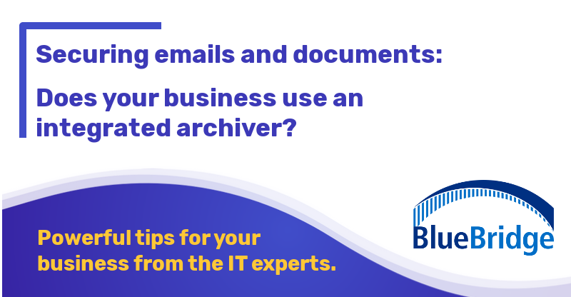 Securing emails and documents with an integrated archiver software