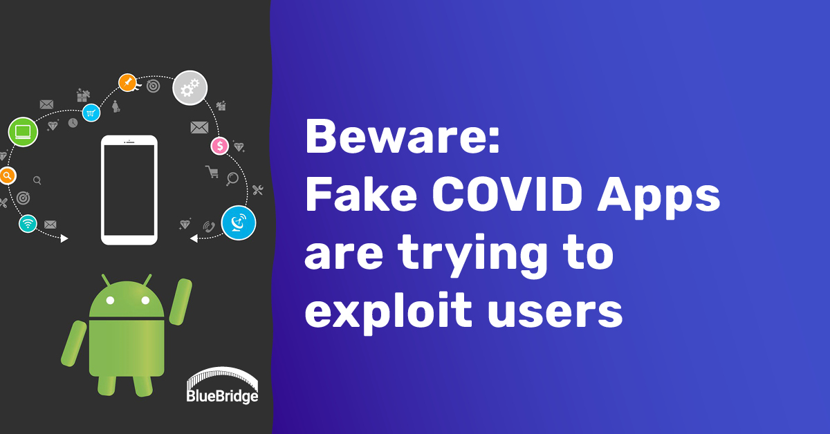 Beware fake COVID Apps are trying to exploit users