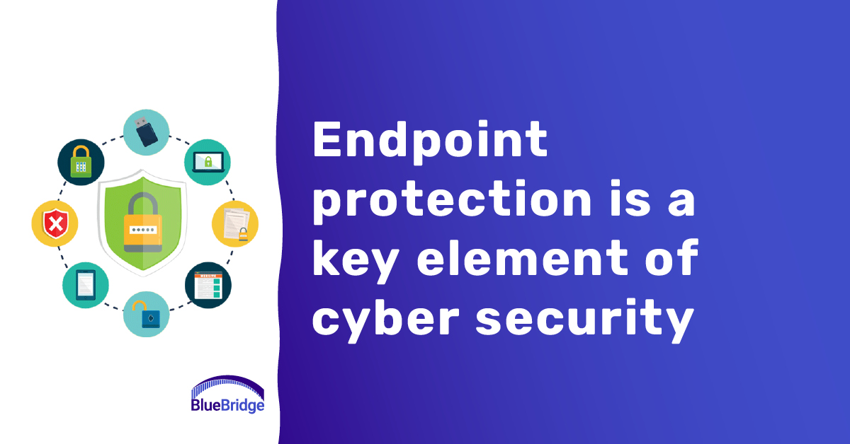 Endpoint protection is a key element of cyber security