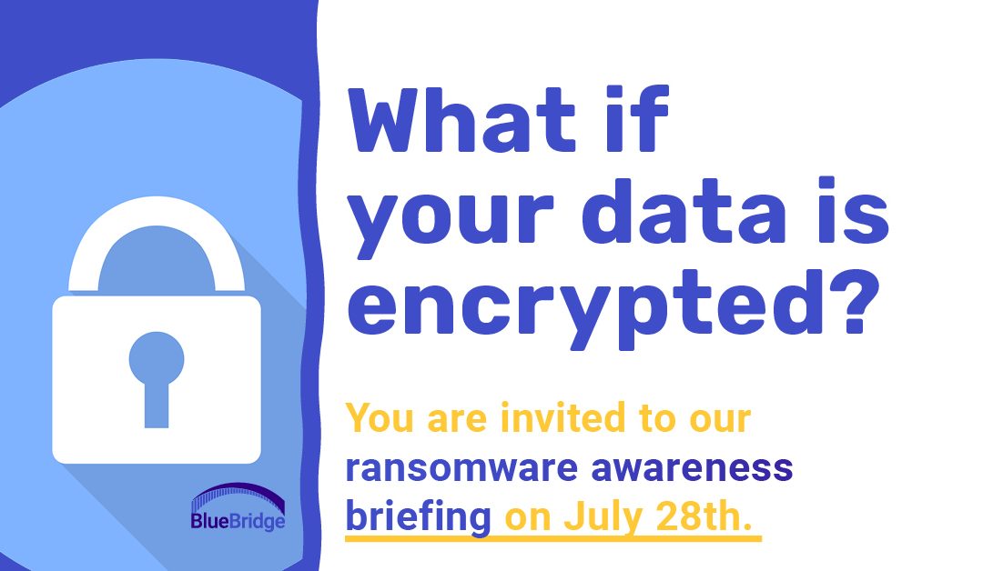 Ransomware Awareness Briefing July 28th
