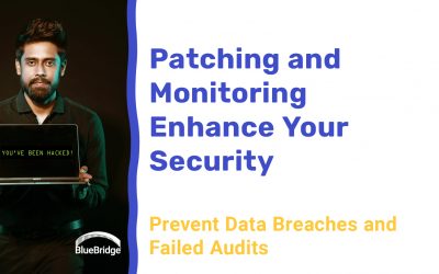 Patching and Monitoring: Why It’s Important