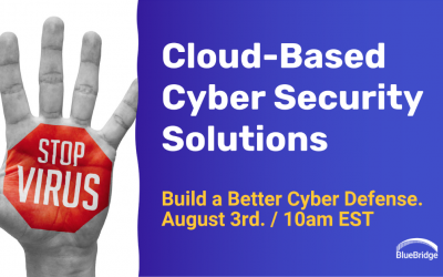 Build a Better Cyber Defense: Leveraging Cloud-Based Cyber Security Solutions