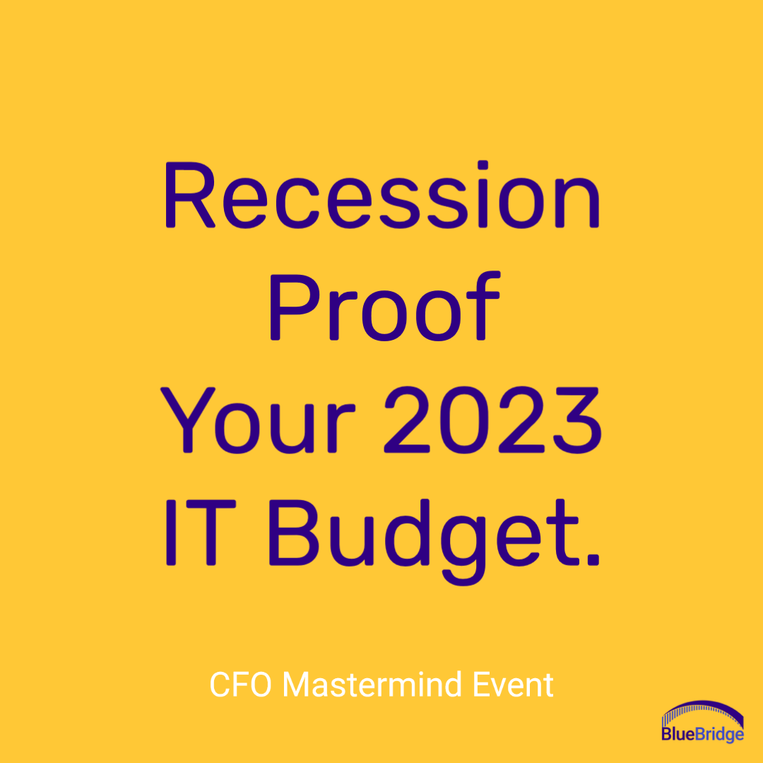 Recession Proof Your 2023 IT Budget