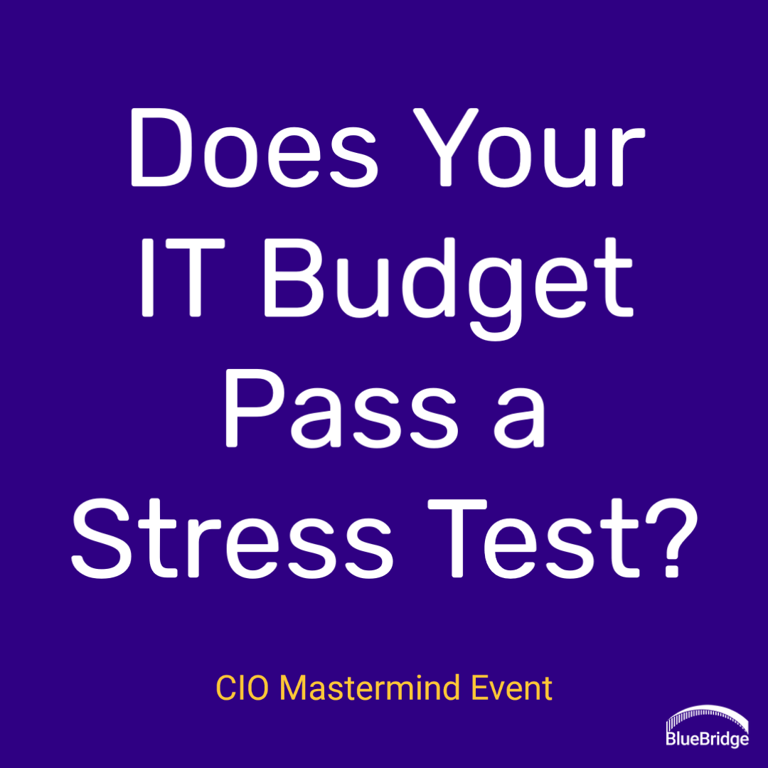 Does Your IT Budget Pass a Stress Test